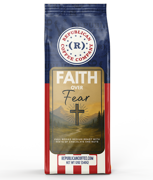 Faith Over Fear Roast Coffee – Bold & Smooth Conservative Blend, Memorial Day, Mothers Day