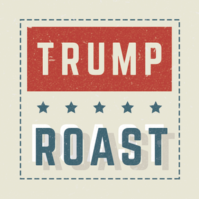 Trump Roast - 2x Offer (20% OFF)